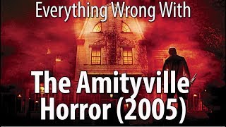 Everything Wrong With The Amityville Horror (2005)