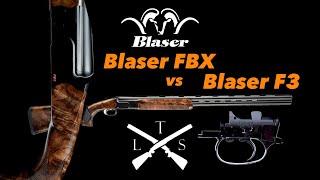 Blaser FBX or Baser F3 ?