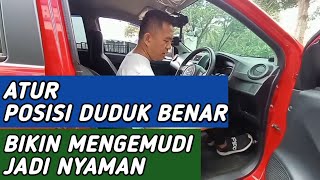 Cara mengatur posisi duduk pengemudi yang benar | mengemudi jadi nyaman #belajarmengemudimobilmanual