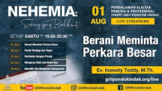 NEHEMIA - Berani Meminta Perkara Besar - 01/08/2020 - Ev. Inawaty Teddy, M.Th.