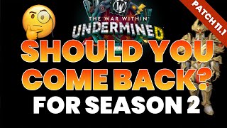 My honest opinion for Patch 11.1, Should YOU come back for Season 2?