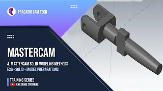 Mastercam Solid Model Preparations