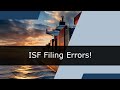 Top Mistakes to Avoid in ISF Filing!