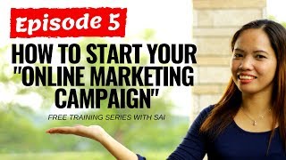 Episode 5 - Starting Your Own Online Marketing Campaign