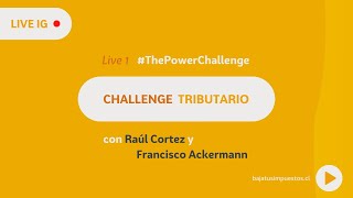 Challenge Tributario | Live 1 con Raúl Cortez y Francisco Ackermann