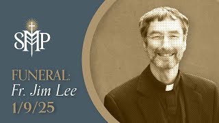 Funeral | Celebrating Fr. Jim's Extraordinary Life