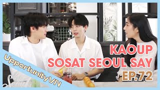 [VIETSUB] KAOUP Sosat Seoul Say Ep.72