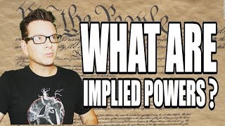 What are implied powers? American Government Review