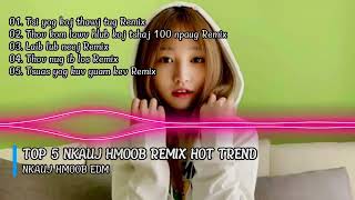 TOP 5 Nkauj Hmoob Remix Hot TREND 2025 (Style Huy PT Remix) || Nkauj Hmoob EDM