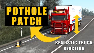 Realistic Truck Reaction in Potholes Patches - Euro Truck Simulator 2
