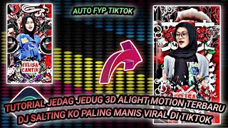 Tutorial Jedag Jedug 3D Atlight Motion Terbaru || DJ SALTING KO PALING MANIS || lagi viral di tiktok