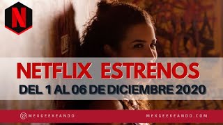Estrenos Netflix del 01 a 06 de Diciembre 2020 , Más de 30 ESTRENOS