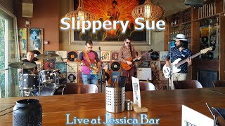 Slippery Sue Live At Jessica Bar - Badge