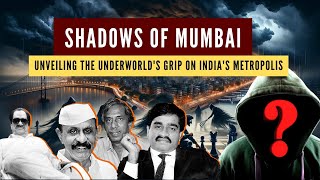 The Dawn of Mumbai Mafia in India