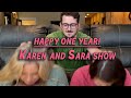 One year | Karen and Sara