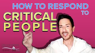 How to Deal with Critical People Using Power Phrases + Body Language Tactics | Communication Skills