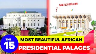 15 EXCEPTIONALLY Beautiful Palaces African Presidents Live In