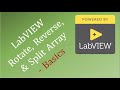 LabVIEW Rotate, Reverse, and Split Arrays - Basics
