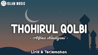 Thohirul Qolbi (Mawlaya) - Alfina Nindiyani (Lirik Arab, Latin & Terjemahan) | Sholawat Nabi