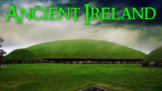 Ireland Before the Celts | Ancient Land Of Magic, Mysticism, And Megaliths