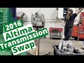 2016 Nissan Altima Transmission Removal and Replacement. CVT Swap Guide.