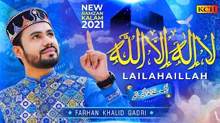 BEST KALMA SHARIF || HAQ  LA ILLAHA ILLALLAH || FARHAN KHALID QADRI || 2021