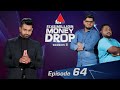 Five Million Money Drop S2 | Episode 64  | Sirasa TV
