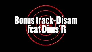 Bonus track-Disam feat Dims'R