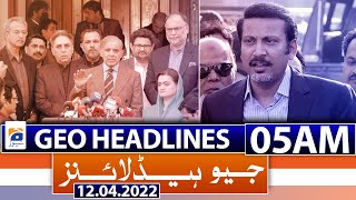 Geo Headlines 05 AM | PM Shehbaz Sharif | National Assembly | 12th April 2022