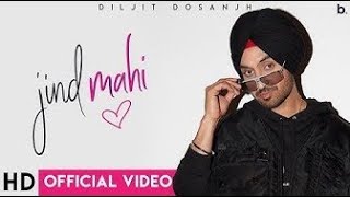 Jind Mahi (Official Video) | Diljit Dosanjh | Manni Sandhu I New Punjabi Songs 2018