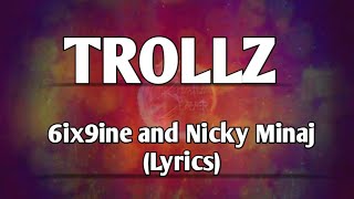 TROLLZ - 6ix9ine & Nicky Minaj (Lyrics)