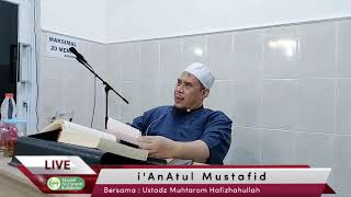 Ustadz Muhtarom I'ANATUL MUSTAFID MASJID AL FURQON KALIDERES JUMAT 22122023