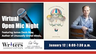 January Open Mic Night, Featuring James Davis May, Author of Unusually Grand Ideas