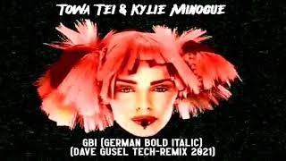 Towa Tei & Kylie Minogue – GBI (German Bold Italic)(Dave Gusel tech-remix 2021)