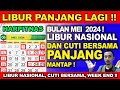 RESMI LIBUR PANJANG DI BULAN MEI 2024 LIBUR NASIONAL CUTI BERSAMA LONG WEEK END ADA SEMUA