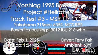 Vorshlag 1995 M3 Project #Hellrotten - Track Test #3 - MSR 1.7 CCW - Feb 1, 2025