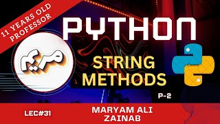 PYTHON String Methods Part-2 [Lec#31]