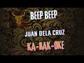 Beep beep by Juan Dela Cruz/Karaoke Fan made.