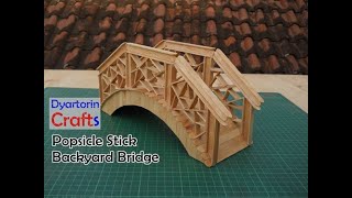 How to make a backyard bridge using popsicle sticks | ice cream stick art and craft