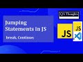 JavaScript Break and Continue | Control Flow & Loops Tutorial | Easy Explanation