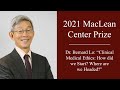 MacLean Center Prize, Bernard Lo: 