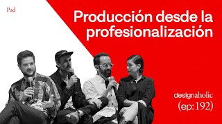 Production from professionalization — designaholic 192