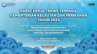 RAPAT KERJA TEKNIS TERPADU KEMENTERIAN KELAUTAN DAN PERIKANAN TAHUN 2024