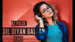 Tiger Zinda Hai  Dil Diyan Gallan Remix   DJ Pulse