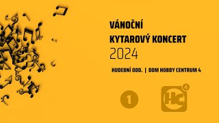 HC4: VÁNOČNÍ KYTAROVÝ KONCERT 19.12.2024 | part 1