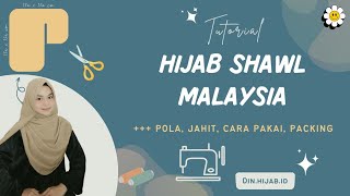 MALAYSIA HIJAB SHAWL TUTORIAL | bikin pola, jahit, cara pakai lengkap