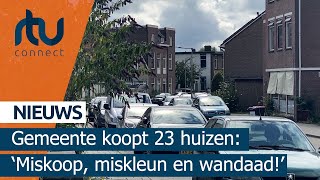 Gemeente koopt 23 huizen: 'miskoop, miskleun en wandaad!' | RTV Connect