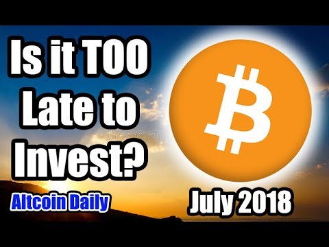 Bitcoin Is Up!! Is It TOO LATE To INVEST? July 2018 [Cryptocurrency ...