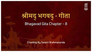 Bhagavad Gita Chanting -Chapter 8 #Dailydevotional #Gitachanting #ChinmayaMission