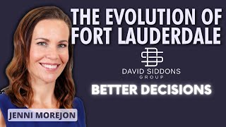 The Evolution and Livability of Downtown Fort Lauderdale #BetterDecisions